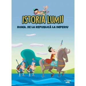 Istoria lumii, Roma, de la Republica la Imperiu imagine