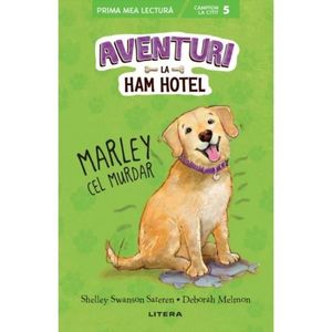 Aventuri la Ham Hotel. Marley cel murdar. Shelley Swanson Sateren imagine