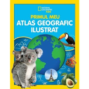 Primul meu atlas geografic ilustrat, National Geographic imagine