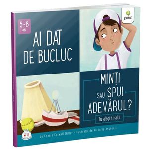 Ai dat de bucluc, Minti sau spui adevarul, Connie Colwell Miller imagine