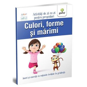 Carte Editura Gama, Culori, forme si marimi, Activitati de zi cu zi imagine