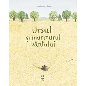 Ursul si murmurul vantului, Marianne Dubuc imagine