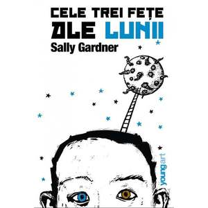 Cele trei fete ale lunii, Sally Gardner imagine