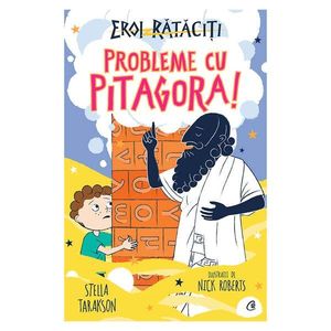 Eroi rataciti, Probleme cu Pitagora!, Stella Tarakson imagine