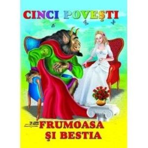 Cinci povesti. Frumoasa si bestia imagine