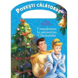 Carte Editura Litera, Disney Printese, Cenusareasa la petrecerea Craciunului imagine
