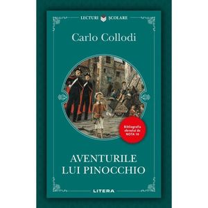 Aventurile lui Pinocchio, Carlo Collodi, Editie noua imagine
