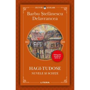 Hagi-Tudose, Nuvele si schite, B. S. Delavrancea, Editie noua imagine