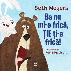 Ba nu mi-e frica, tie ti-e frica, Seth Meyers imagine