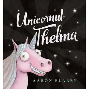 Unicornul Thelma, Aaron Blabey imagine