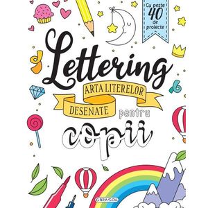Lettering - Arta literelor desenate pentru copii imagine