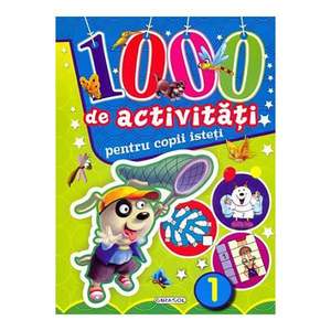 Carte Editura Girasol 1000 de activitati pentru copii isteti - volumul 1 imagine