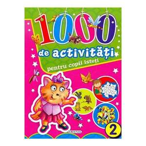 Carte Editura Girasol: 1000 de activitati pentru copii isteti - volumul 2 imagine