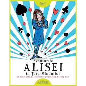 Carte Editura Arthur - Aventurile Alisei in tara minunilor, Lewis Carroll imagine