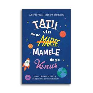 Carte Tatii vin de pe Marte, mamele de pe Venus, Editura DPH imagine
