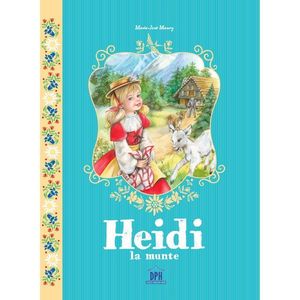 Carte Heidi la munte, Editura DPH imagine