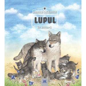 Carte Lupul - animale salbatice in natura, Editura DPH imagine