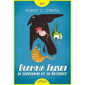 Carte Editura Arthur, Doamna Frisby si sobolanii de la institut, Robert C. O'Brien imagine