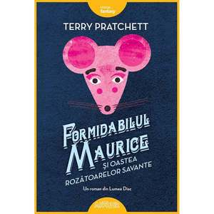 Carte Editura Arthur, Formidabilul Maurice si oastea rozatoarelor savante, Terry Pratchett imagine