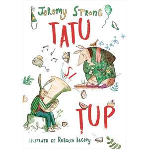Carte Editura Humanitas, Tatu si Tup: povestioare din padurea mare, Jeremy Strong imagine