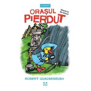 Carte Editura Pandora M, Orasul pierdut, Robert Quackenbush imagine