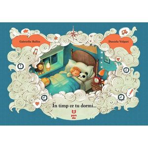 Carte Editura Pandora M, In timp ce tu dormi..., Gabriella Ballin imagine