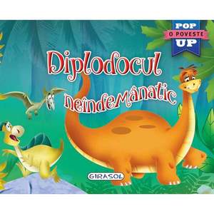 Carte Editura Girasol, Pop-up, Diplodocul neindemanatic imagine