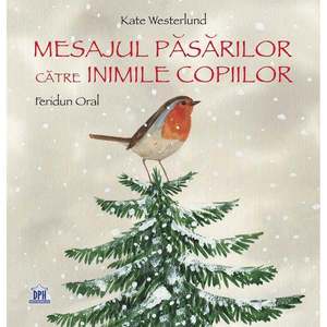 Carte Editura DPH, Mesajul pasarilor catre inimile copiilor imagine