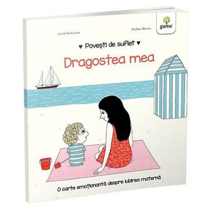 Carte Editura Gama, Povesti de suflet, Dragostea mea imagine