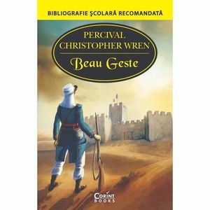 Carte Editura Corint, Beau Geste, Percival Christopher Wren imagine