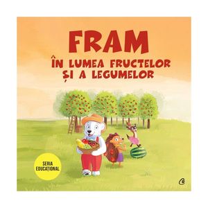 Fram in lumea fructelor si a legumelor, Iulia Burtea imagine