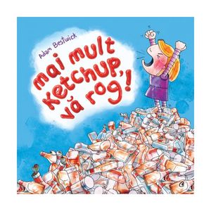 Mai mult ketchup, va rog. Adam Bestwick imagine