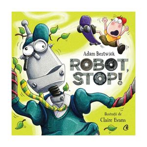 Robot stop. Adam Bestwick, Claire Evans imagine