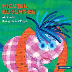 Micutul eu-sunt-eu, Mira Lobe imagine