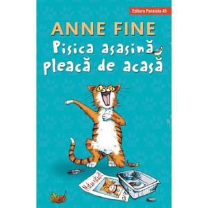 Pisica asasina pleaca de acasa, Anne Fine imagine
