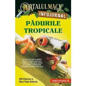 Padurile tropicale. Infojurnal, Will Osborne, Mary Pope Osborne imagine