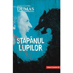 Stapanul lupilor, Alexandre Dumas imagine