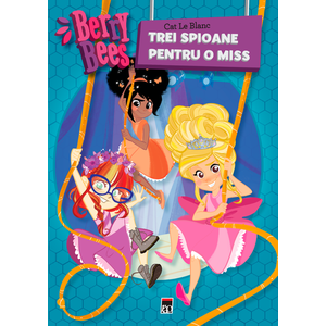 Berry Bees - Trei spioane pentru o miss, Cat Le Blanc imagine