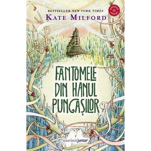 Fantomele din hanul pungasilor, Kate Milford imagine