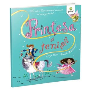 Printesa si tenisii, Povestile printesei, Caryl Hart imagine