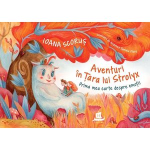 Aventuri in Tara lui Strolyx, Ioana Scorus imagine