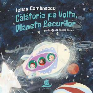 Calatorie pe Volta. Planeta Becurilor, Iulian Comanescu imagine