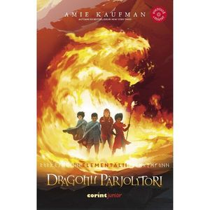 Dragonii Parjolitori. Seria Elementalii, Vol. 2, Amie Kaufman imagine
