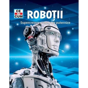 Ce si cum. Robotii, supercreiere si ajutoare puternice, Dr. Bernd Flessner imagine