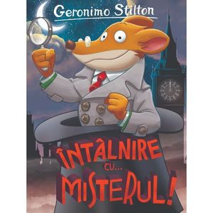 Intalnire cu... misterul! Geronimo Stilton imagine