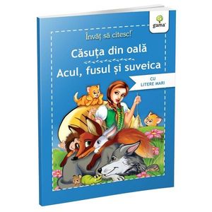 Invat sa citesc: Casuta din oala, Acul, fusul si suveica imagine