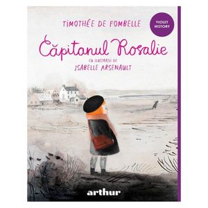 Capitanul Rosalie, Timothee de Fombelle imagine