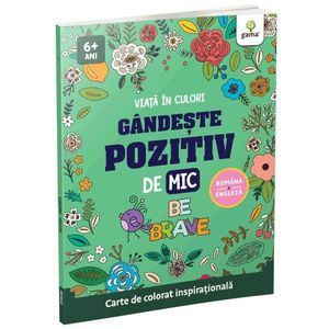 Gandeste pozitiv de mic, Viata in culori imagine