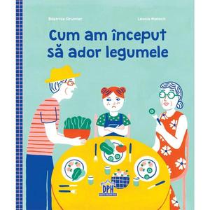Cum am inceput sa ador legumele, Beatrice Grumler imagine