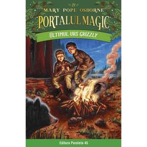 Ultimul urs grizzly. Portalul magic nr. 27, Mary Pope Osborne imagine